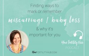 Remembering miscarriage and baby loss