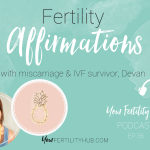 Podcast 36 – Fertility Affirmations